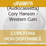 (Audiocassetta) Cory Hanson - Western Cum cd