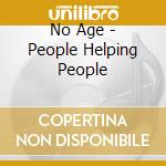 No Age - People Helping People cd musicale