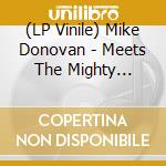 (LP Vinile) Mike Donovan - Meets The Mighty Flashlight lp vinile