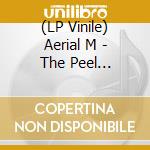 (LP Vinile) Aerial M - The Peel Sessions vinile