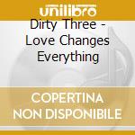 Dirty Three - Love Changes Everything cd