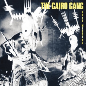 (LP Vinile) Cairo Gang (The) - Goes Missing lp vinile di The cairo gang