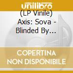 (LP Vinile) Axis: Sova - Blinded By Oblivion vinile