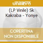 (LP Vinile) Sk Kakraba - Yonye cd