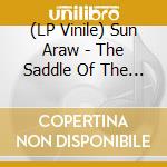 (LP Vinile) Sun Araw - The Saddle Of The Increate (2 Lp) lp vinile di Araw Sun