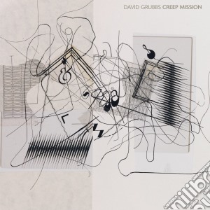 David Grubbs - Creep Mission cd musicale di David Grubbs