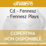 Cd - Fennesz - Fennesz Plays cd