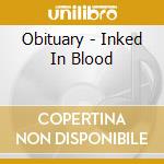 Obituary - Inked In Blood cd musicale di Obituary