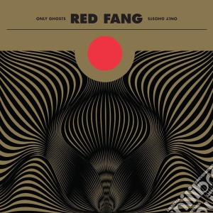 Red Fang - Only Ghosts cd musicale di Fang Red