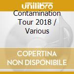 Contamination Tour 2018 / Various cd