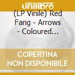 (LP Vinile) Red Fang - Arrows - Coloured Edition vinile