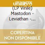 (LP Vinile) Mastodon - Leviathan - Colored Vinyl vinile