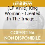 (LP Vinile) King Woman - Created In The Image Of Suffering - Gold vinile