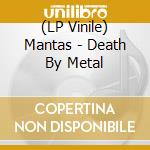 (LP Vinile) Mantas - Death By Metal lp vinile