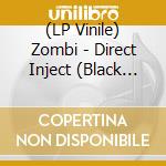 (LP Vinile) Zombi - Direct Inject (Black Ice Vinyl) vinile