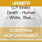 (LP Vinile) Death - Human - White, Blue & Gold With Splatter vinile