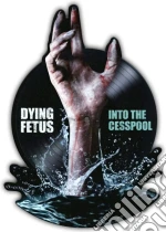 (LP Vinile) Dying Fetus - Into The Cesspool (Shaped Picture Disc) (Black Friday / Record Store Day 2025) vinile