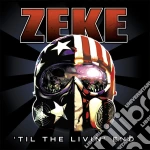 (LP Vinile) Zeke - Til The Livin' End (Custom Marble Edition Vinyl) vinile