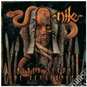 Nile - Black Seeds Of Vengeance cd musicale di NILE