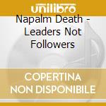 Napalm Death - Leaders Not Followers cd