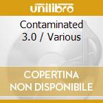 Contaminated 3.0 / Various cd
