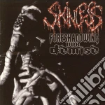 Skinless - Foreshadowing Our Demise cd