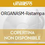 ORGANASM-Ristampa cd