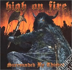 (LP Vinile) High On Fire - Surrounded By Thieves (2 Lp) lp vinile di High on fire