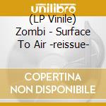 (LP Vinile) Zombi - Surface To Air -reissue- vinile