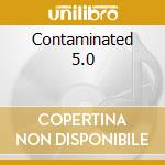 Contaminated 5.0 cd