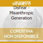 Disfear - Misanthropic Generation cd musicale di Disfear