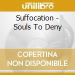 Suffocation - Souls To Deny cd