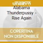 Alabama Thunderpussy - Rise Again cd