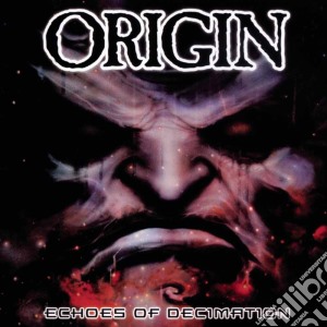 Origin - Echoes Of Decimation cd musicale di Origin
