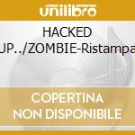 HACKED UP../ZOMBIE-Ristampa cd musicale di MORTICIAN