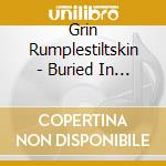 Grin Rumplestiltskin - Buried In The Front Tard