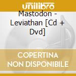 Mastodon - Leviathan [Cd + Dvd] cd