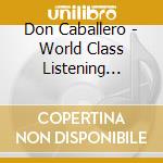 Don Caballero - World Class Listening Problem cd musicale di DON CABALLERO