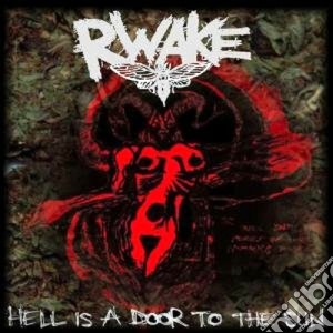 Rwake - Hell Is A Door To The Sun cd musicale di Rwake