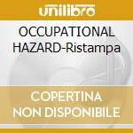 OCCUPATIONAL HAZARD-Ristampa cd musicale di UNSANE