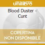 Blood Duster - Cunt
