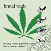 Brutal Truth - For Drug Crazed Grindfreaks Only cd