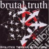 Brutal Truth - Evolution Through Revolution cd