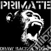 Primate - Draw Back A Stump cd