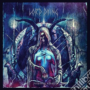Lord Dying - Poisoned Altars cd musicale di Dying Lord