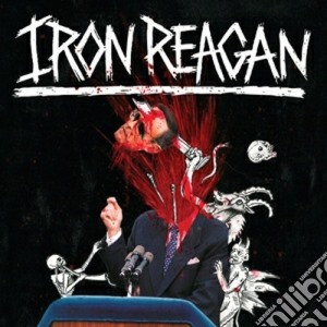 (LP Vinile) Iron Reagan - The Tyranny Of Will lp vinile di Reagan Iron