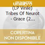 (LP Vinile) Tribes Of Neurot - Grace (2 Lp) vinile