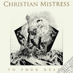 Christian Mistress - To Your Death cd musicale di Christian Mistress