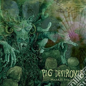 Pig Destroyer - Mass & Volume cd musicale di Pig Destroyer