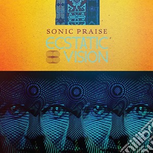 (LP Vinile) Ecstatic Vision - Sonic Praise lp vinile di Vision Ecstatic